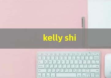 kelly shi